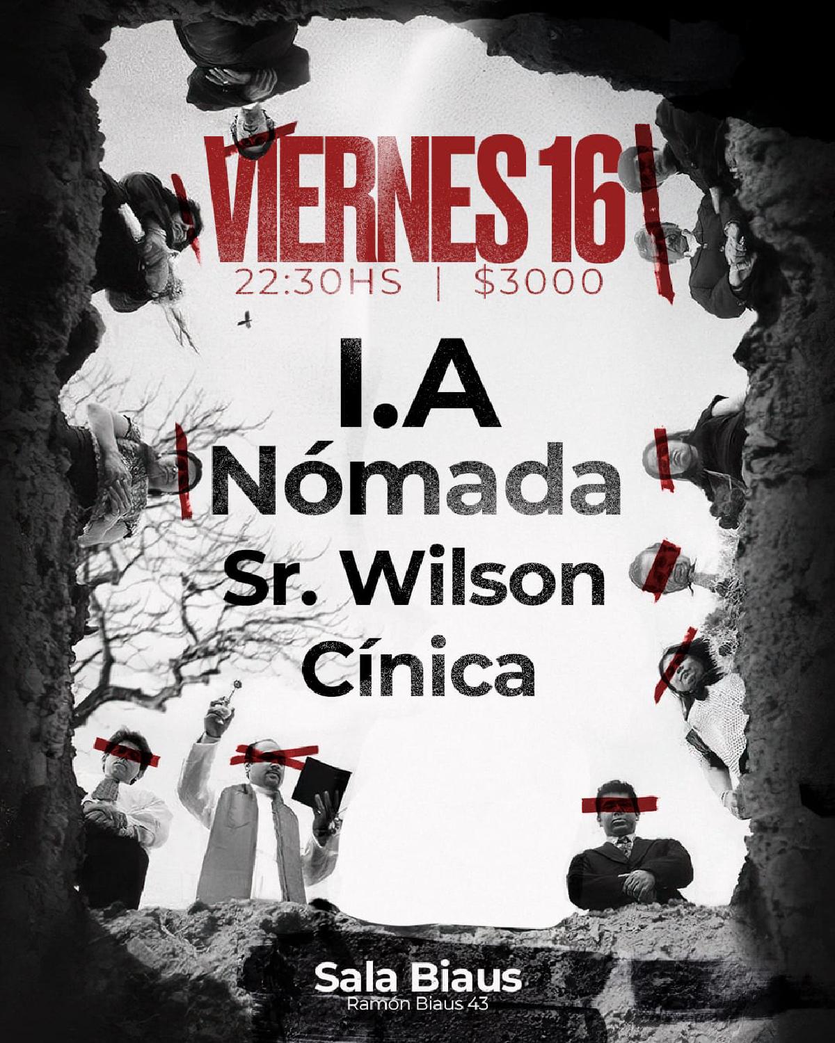 Cínica, I.A, Sr. Wilson y Nómanda en Sala Biaus
